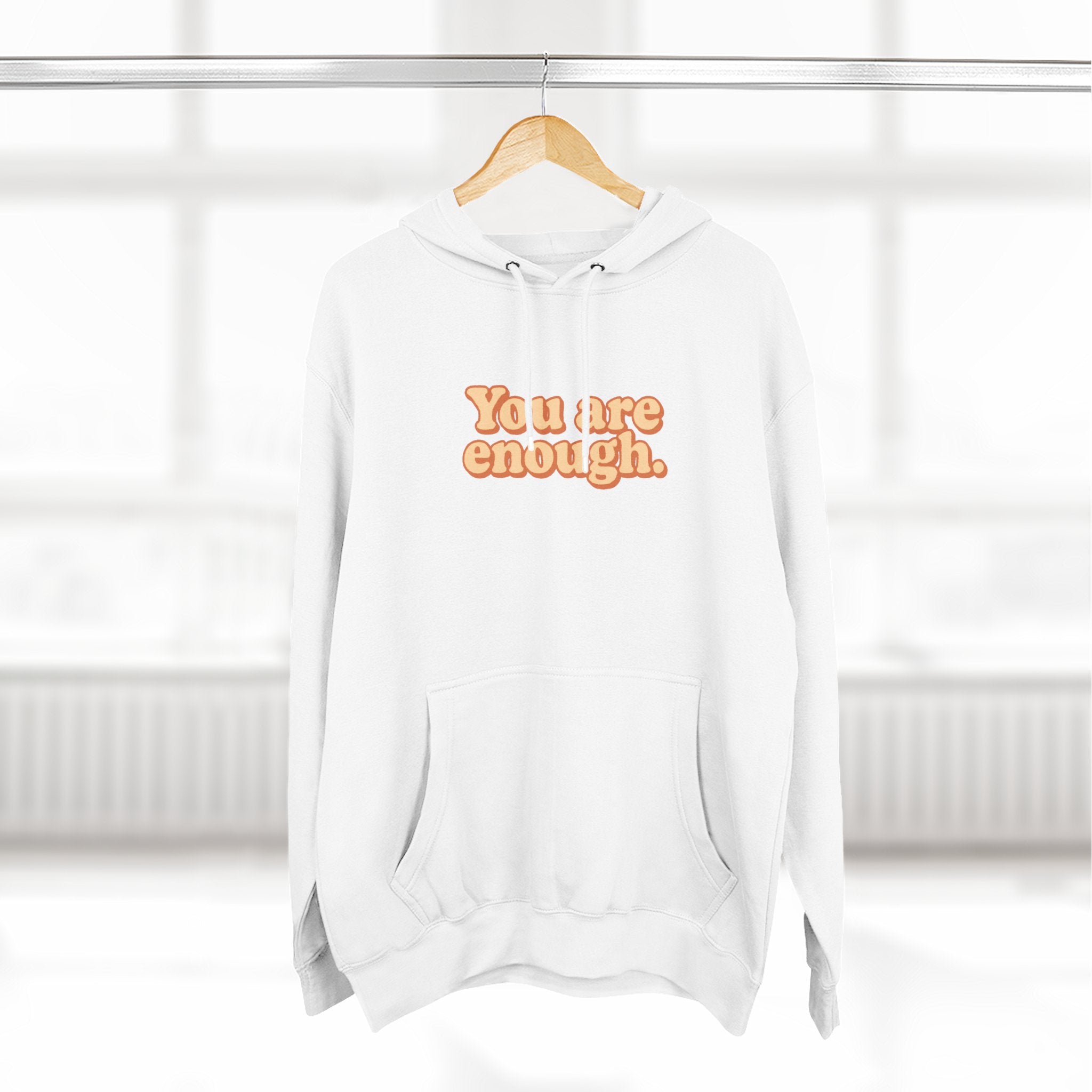 Inspirational Fleece Hoodie - You Are Enough, Motivational Sweatshirt, Uplifting Gift, Cozy Outfit for Self-Love and Positivity